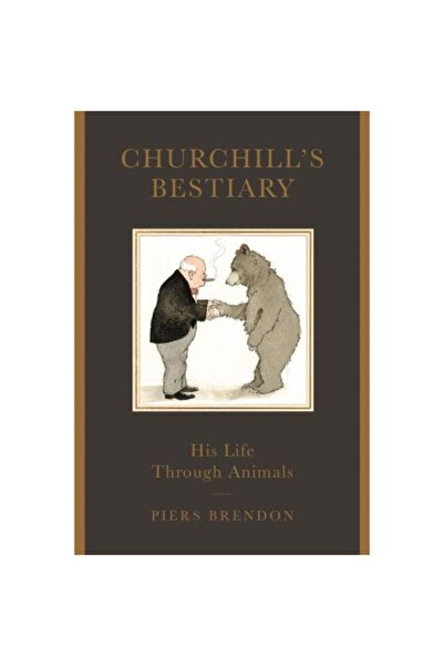 Michael O'Mara Churchill's Bestiary: Winston Churchill and the Animal Kingdom