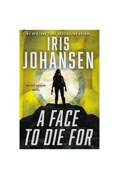 Grand Central Publishing A Face to Die For  ,   Iris Johansen