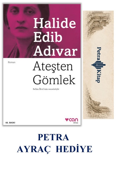 CAN Ateşten Gömlek / Halide Edip Adıvar / Petra Ayraç Hediye