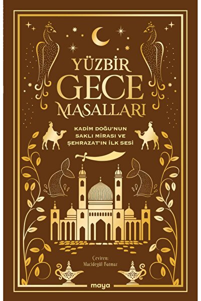 Maya Kitap Yüzbir Gece Masalları - Kadim Doğu’nun Saklı Mirası ve Şehrazat’ın...