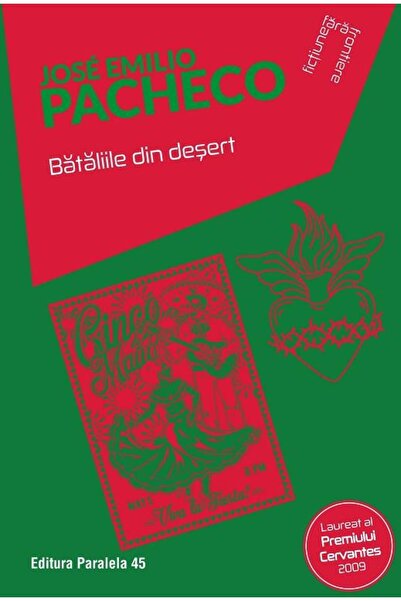 Editura Paralela 45 Bataliile din desert, Jose Emilio Pacheco