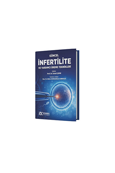 İstanbul Tıp Kitabevi Güncel İnfertilite ve Yardımcı Üreme Teknikleri