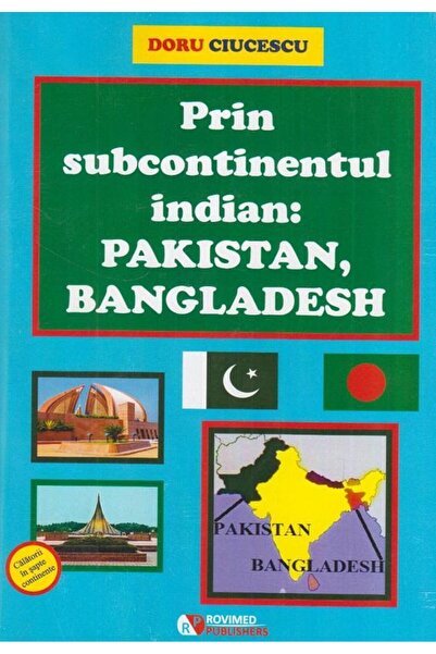 Editura Rovimed Publishers Prin subcontinentul indian. Pakistan, Bangladesh,