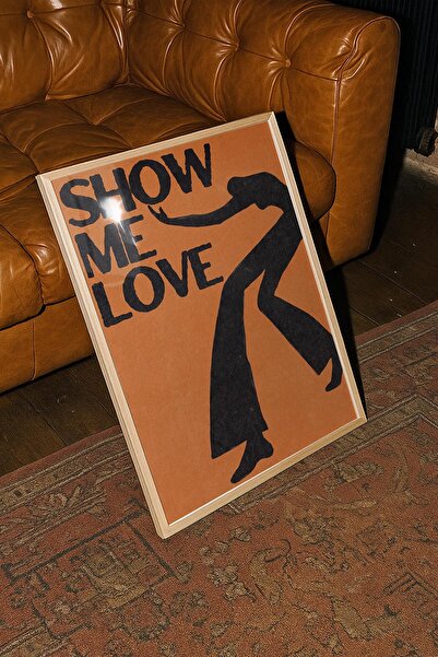 Ahşap Çerçeveli Modern Dekoratif Poster Tablo – Show Me Love | Retro Koleksiyonu
