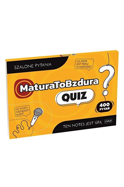 Trefl Matură este prostie. Quiz