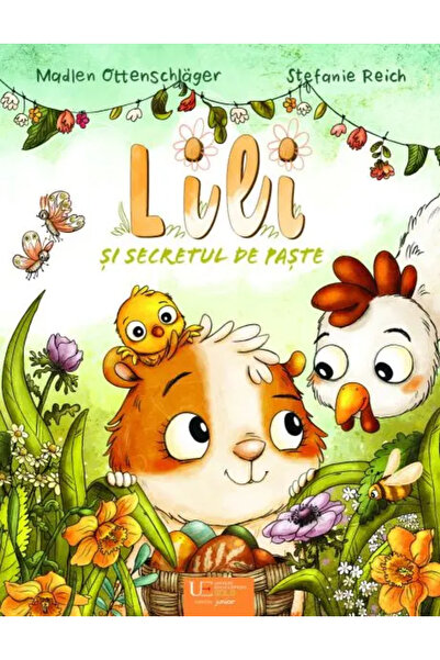 Univers Enciclopedic Junior Lili si secretul de Paste