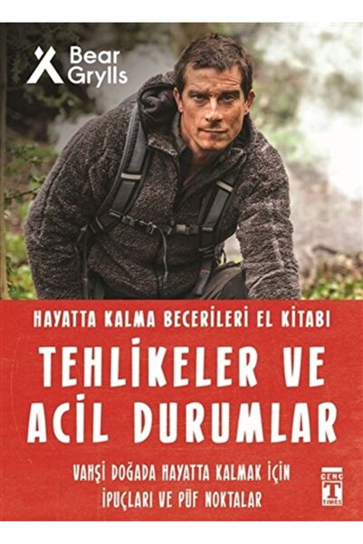 Genç Timaş Tehlikeler ve Acil Durumlar – Hayatta Kalma Becerileri El Kitabı 11