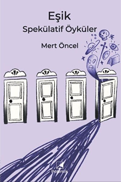 Eşik: Spekülatif Öyküler - Mert Öncel