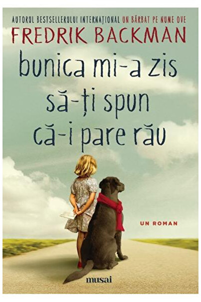 Editura Art Grandma Told Me to Tell You She's Sorry, Fredrik Backman - Art Pu...