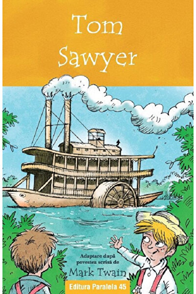 Editura Paralela 45 Tom Sawyer (Adapted Text 6+), Mark Twain - Paralela 45 Pu...