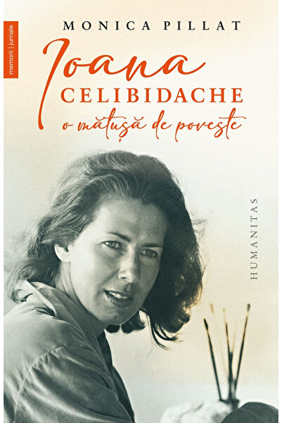 Editura Humanitas Ioana Celibidache, A Storybook Aunt, Monica Pillat - Humani...