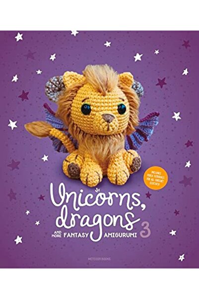Çbs Unicorns, Dragons and More Fantasy Amigurumi 3: Bring 14 Wondrous Charact...