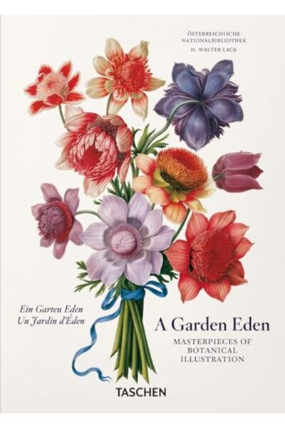 Taschen Garden Eden Masterpieces Of Botanical Illustration 4Th Ed
