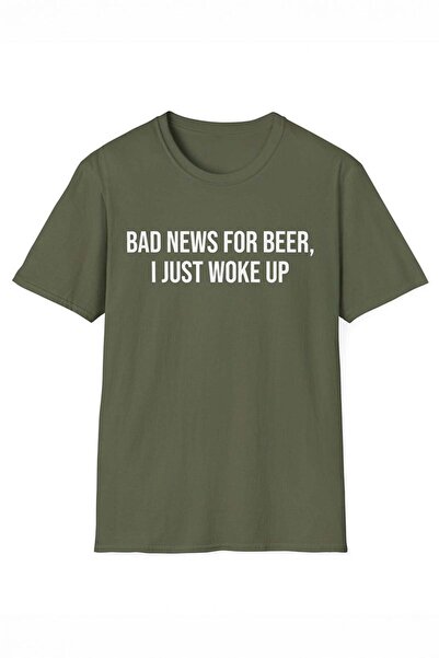 Köstebek Green "Bad News for Beer, I Just Woke Up" Meme Unisex T-Shirt