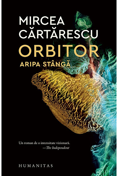 Editura Humanitas Orbitor. Left Wing, Mircea Cartarescu - Humanitas Publishin...