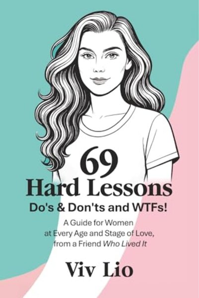 Harper Collins 69 Hard Lessons Dos And Donts And Wtfs A Guide For Women At Ev...