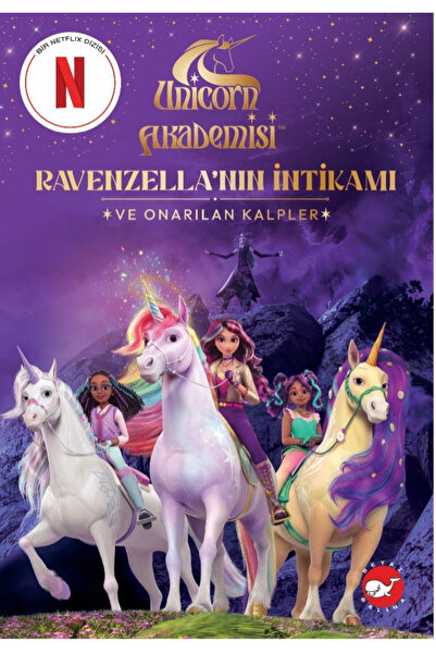 Beyaz Balina Yayınları Unicorn Akademisi: Ravenzella’nın İntikamı ve Onarılan...