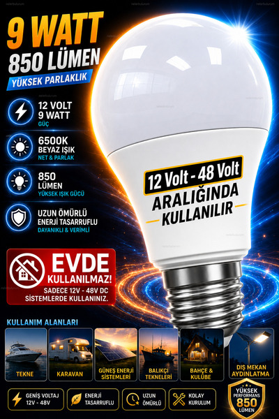 nelerbulurum 12Volt-48Volt Arası Çalışan 9W 850 Lümen 6500K Beyaz LED Ampul E...