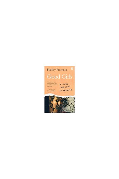 4th Estate GoodGirls:AStory&StudyOfAnorexia