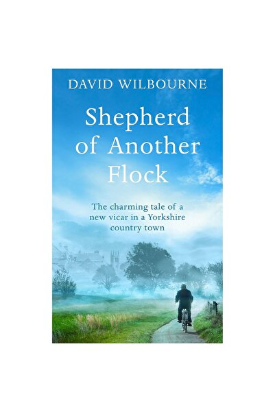 Sidgwick & Jackson Shepherd of Another Flock: The Charming Tale of a New Vica...