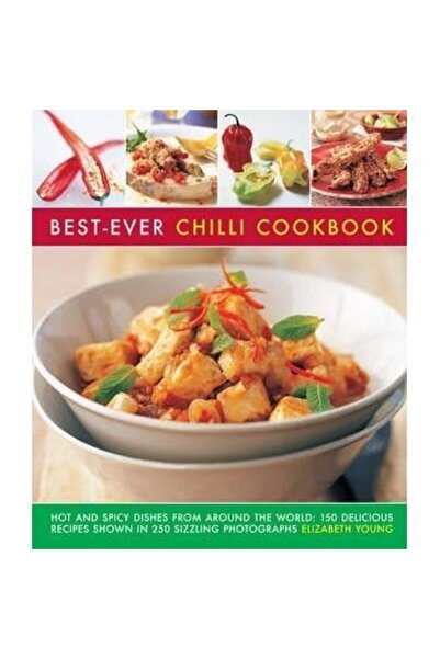 Anness Publishing Cea mai bună carte de rețete de chili din toate timpurile
