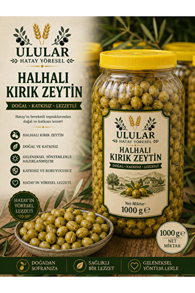 ULULAR HATAY YÖRESEL HALHALI KIRIK ZEYTİN 1000GRAM