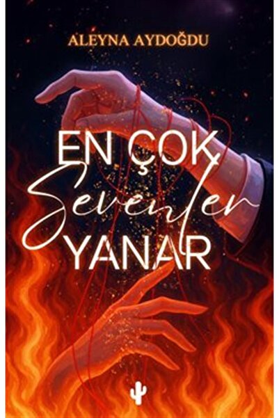 Kaktüs Sanat En Çok Sevenler Yanar