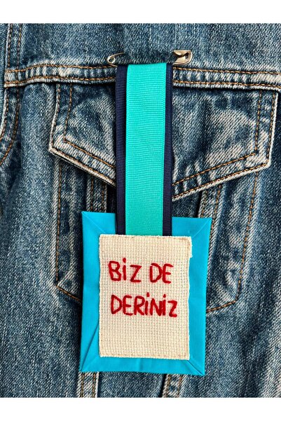 Ziv El Yapımı Biz De Deriniz Yazılı Turkuaz Kumaş Broş Ve Rozet