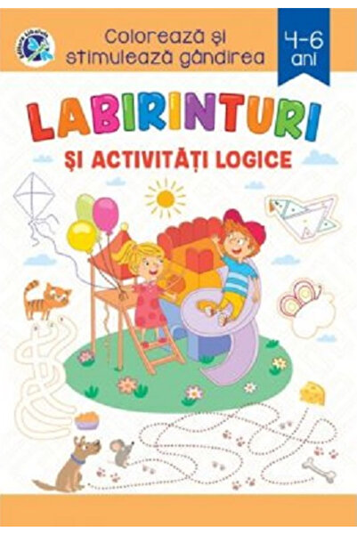 Editura Arc Labirinturi și activități logice pentru vârstele 4-6 ani