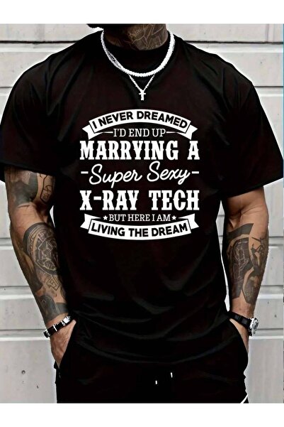 799 تي شيرت 100% قطن بطباعة X-Ray Tech I Never Dreamed Marrying للرجال والنسا...