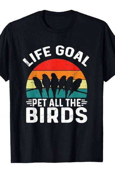 9TAY Life Goal All The Funny Pet Birds Lover T-Shirt Hoodie