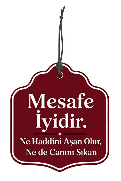 ByMeyla Mesafe İyidir Tasarımlı Oto,Araba Kokusu ve Aksesuarı