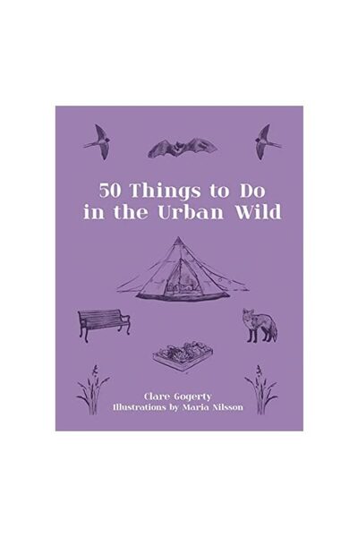 Pavilion Books 50 de activități de făcut în sălbăticia urbană