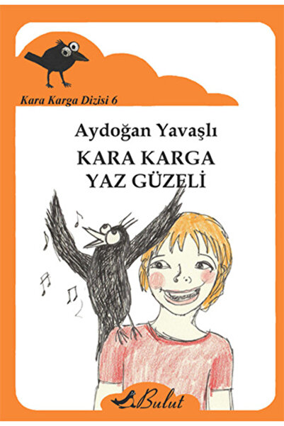 Bulut Yayınları Kara Karga Yaz Güzeli / Kara Karga Dizisi 6