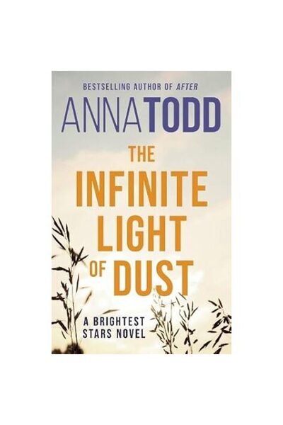 Generic (Unbranded) The Infinite Light of Dust Anna Todd Book 3