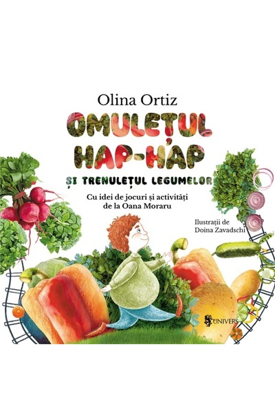 UNIVERS Omuletul Hap-Hap si trenuletul legumelor - Olina Ortiz