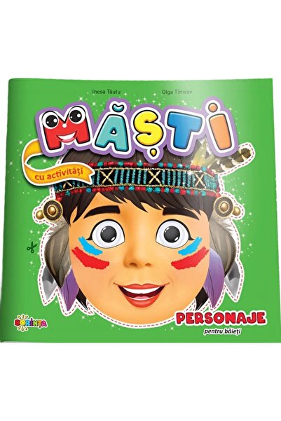 Dorinta Masti cu activitati: Personaje pentru baieti - Inesa Tautu, Olga Timcov