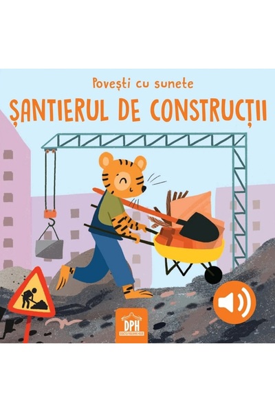 Didactica Publishing House Povesti cu sunete. Santierul de constructii - Giul...