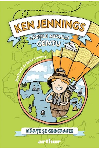 Grupul Editorial Art Cartile micului geniu: Harti si geografie - Ken Jennings...