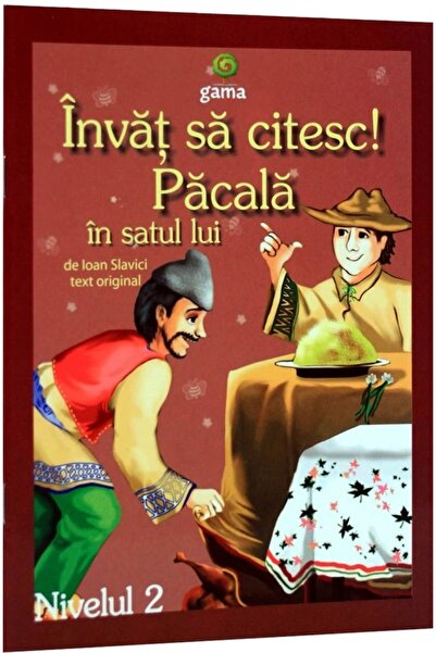 Gama Invat sa citesc! Pacala in satul lui - Ioan Slavici