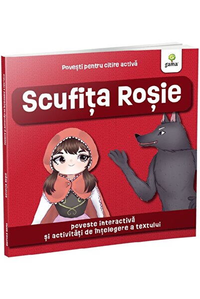 Gama Povesti pentru citire activa. Scufita Rosie