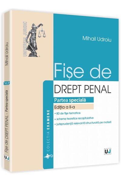 Universul Juridic Fise de drept penal. Partea speciala Ed.2 - Mihail Udroiu