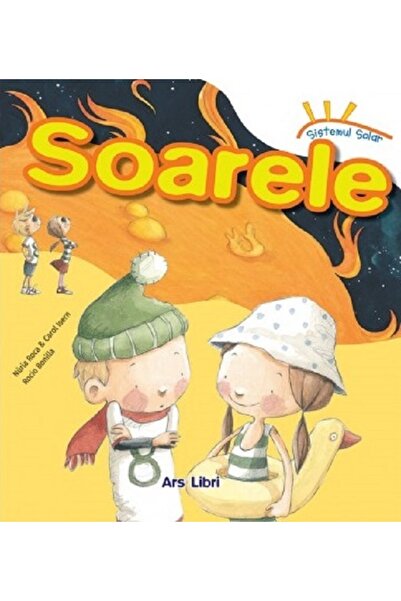 ARS LIBRI Sistemul solar. Soarele - Nuria Roca, Carol Isern, Rocio Bonilla