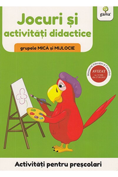 Gama Activitati pentru prescolari. Jocuri si activitati didactice pentru grup...