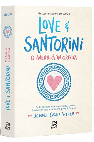 Epica Love & Santorini, o aventura in Grecia - Jenna Evans Welch