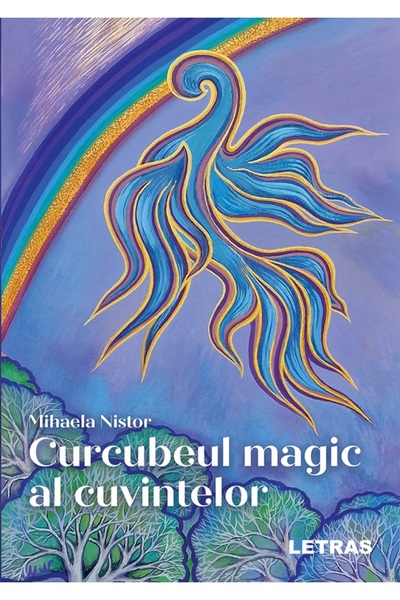 Letras Curcubeul magic al cuvintelor - Mihaela Nistor