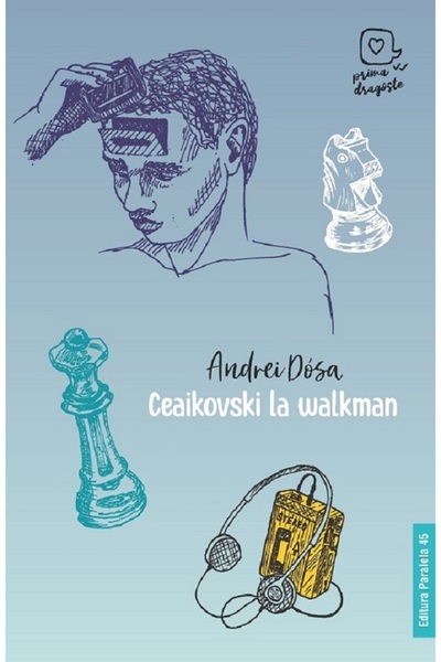Paralela 45 Ceaikovski la walkman - Andrei Dosa