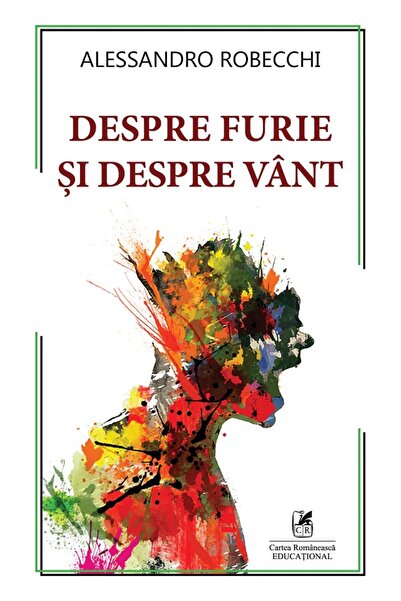 Cartea Romaneasca Educational Despre furie si despre vant - Alessandro Robecchi