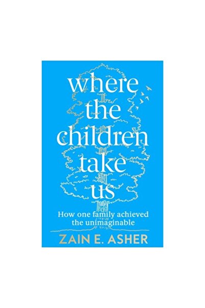 Generic (Unbranded) Where The Children Take Us: How One Family Achieved The U...