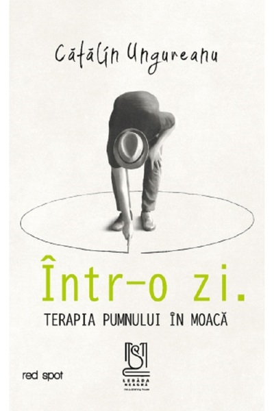 LEBADA NEAGRA Intr-o zi. Terapia pumnului in moaca - Catalin Ungureanu